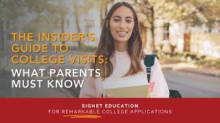 The Insider s Guide to College Visits What Parents Must Know