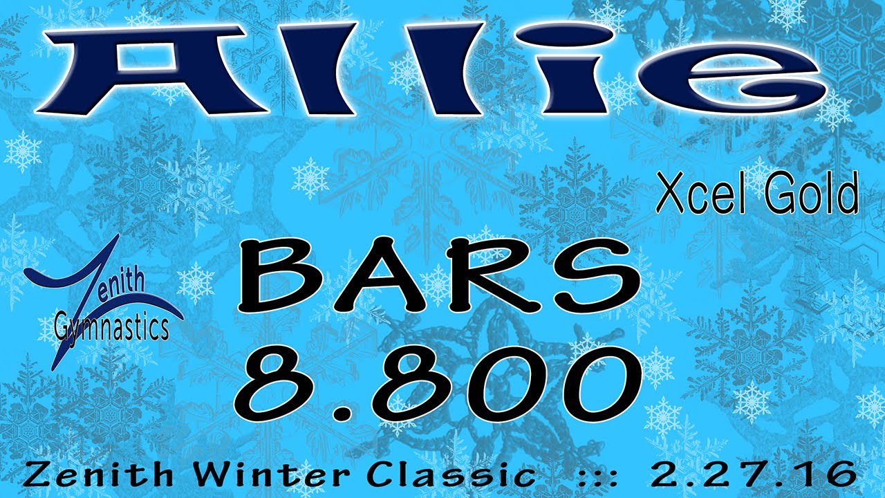 Allie [Bars] 2.27.16 - Zenith Classic (Xcel Gold) - YouTube