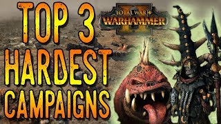 Top 3 Hardest Campaigns | Total War: Warhammer 2 Series