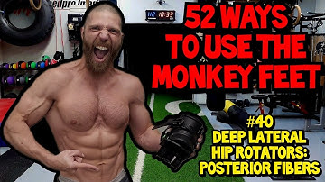 Strengthening Exercise for the DEEP LATERAL HIP ROTATORS | 52 Ways to Use the MONKEY FEET