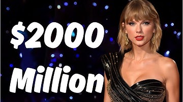 How Taylor Swift Built Her $2 Billion Empire?