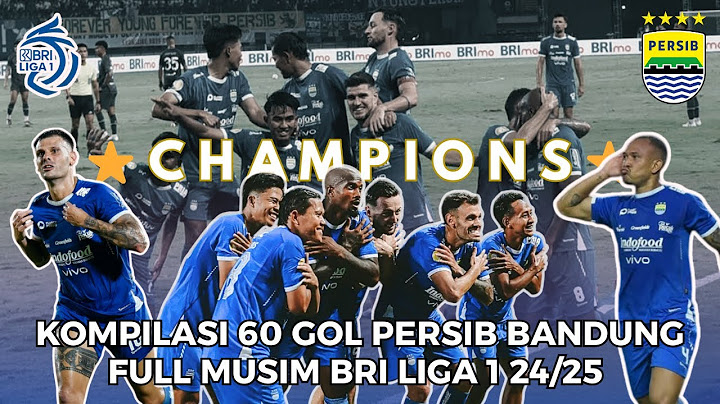 CUPLIKAN 60 GOL PERSIB BANDUNG JUARA BRI LIGA 1 MUSIM 2024/2025!