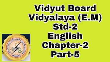 305. Std-2,English,Chapter-1,Part-5 | Vidyut Board Vidyalaya | BHAGYESH THAKKAR