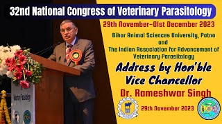 Address by the Hon'ble Vice Chancellor, 32nd National Congress of Veterinary Parasitology by Bihar Animal Sciences University, Patna 77 views 5 months ago 22 minutes