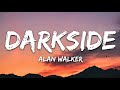 Alan walker  darkside lyrics ft aura and tomine harket