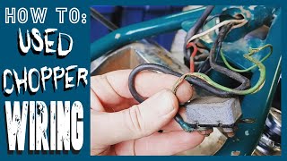 HOW TO: USED CHOPPER RE-WIRING - PART 1
