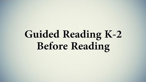 Guided Reading K-2-Before Reading