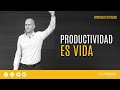 Productividad es vida | Productividad | César Piqueras