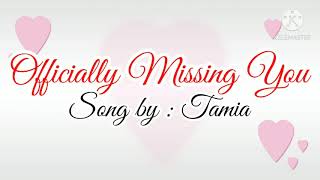 Officialy missin you Lyrics by: tamia ( official lyrics