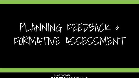 Introduction:  Planning Feedback & Formative Assessment