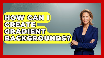 How Can I Create Gradient Backgrounds? - Graphic Design Nerd