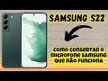 Como consertar o microfone Samsung que não funciona SAMSUNG GALAXY S22 Ultra