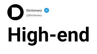 High-end Meaning In English
