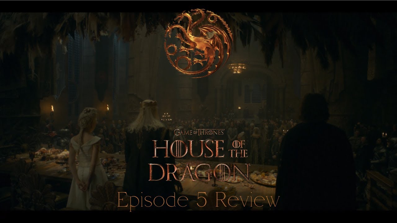 Game of Thrones: House of the Dragon Episode 5 Review - YouTube