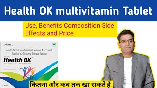 Health OK Multivitamin Tablet: Uses, Benefits, Dosage, Composition, and Price