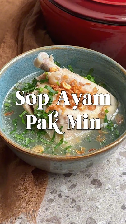 Menu untuk berbuka 'Sop Ayam Pak Min' 🙌🏻🐓