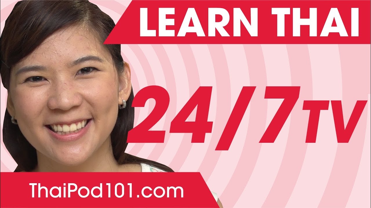 Learn Thai 24/7 with ThaiPod101 TV