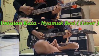 NYAMUK BESI - UNTAIAN KATA Guitar Cover