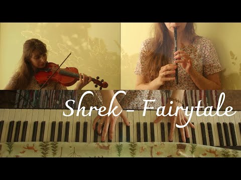 Shrek - Fairytale (piano and violin cover)