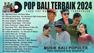 NGEMBAK GENI - AA RAKA SIDAN - Lagu Pop Bali Terbaru 2024 Full Album Terbaik Dan Paling Hits