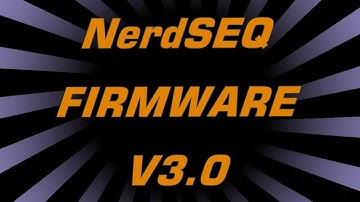 NerdSEQ Firmware Release V3.0