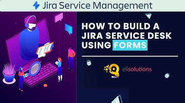Jira Service Management - How to build a Jira Service Desk using Forms #jira #atlassian #descript