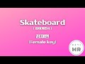 Skateboard 싱어게인4 김재민 여자키F M 2 여기MR KPOP Karaoke Music 노래방