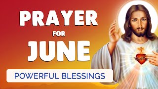 PRAYER for JUNE 2024  Powerful BLESSING for this MONTH