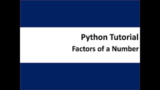 Write a program to find factors of a number in python part20