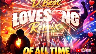 D Best Lovesong Of All Time remix remix2026 love 