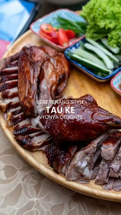 Tau Ke: authentic Penang Nyonya