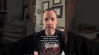 Does Titus 2:13 Say Jesus is God?