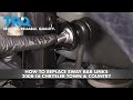 How to Replace Front Sway Bar Links 2008-16 Chrysler Town Country