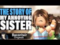 The story of my annoying sister  roblox brookhaven rp