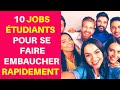 10 JOBS ÉTUDIANTS - Comment se faire embaucher RAPIDEMENT sans avoir d’expérience professionnelle