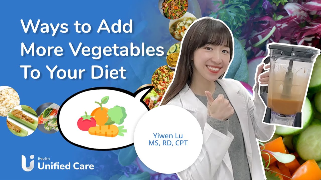 Unified Care - Ways To Add More Veggies To Your Diet - YouTube
