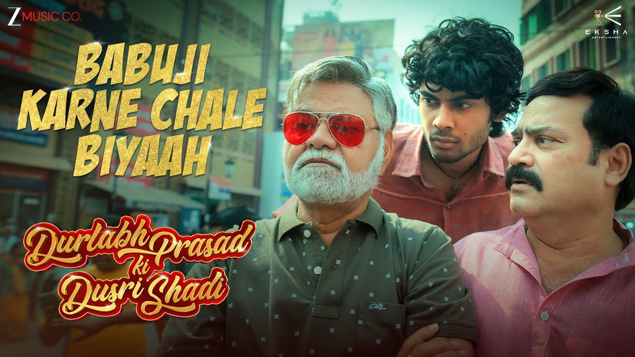 Babu Ji Karne Chale Biyaah - Durlabh Prasad Ki Dusri Shaadi | Sanjay M Mahima C | Anurag S | Arun D