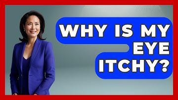 Why Is My Eye Itchy? - Optometry Knowledge Base