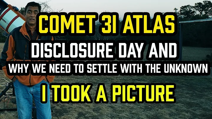 Comet 3I ATLAS — Disclosure Day and Why We Need to SETTLE With the UNKNOWN — I Took a PICTURE