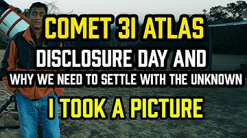 Comet 3I ATLAS — Disclosure Day and Why We Need to SETTLE With the UNKNOWN — I Took a PICTURE