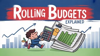 Rolling Budget (aka Continuous Budget, Perpetual Budget) Explained in 5 Minutes!
