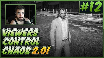 Viewers Control GTA V Chaos 2.0! #12 - S03E12