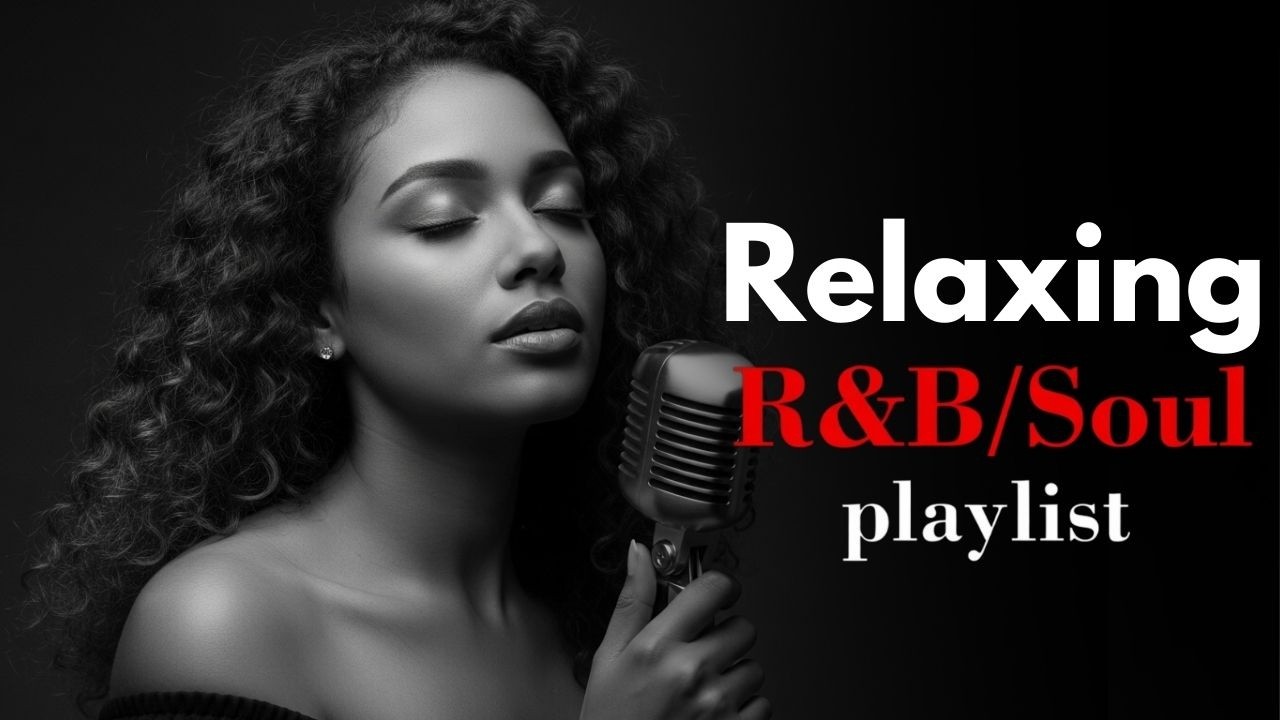 Relax R&B Soul - Smooth Jazz RnB Chill Playlist | Focus, Study, Work