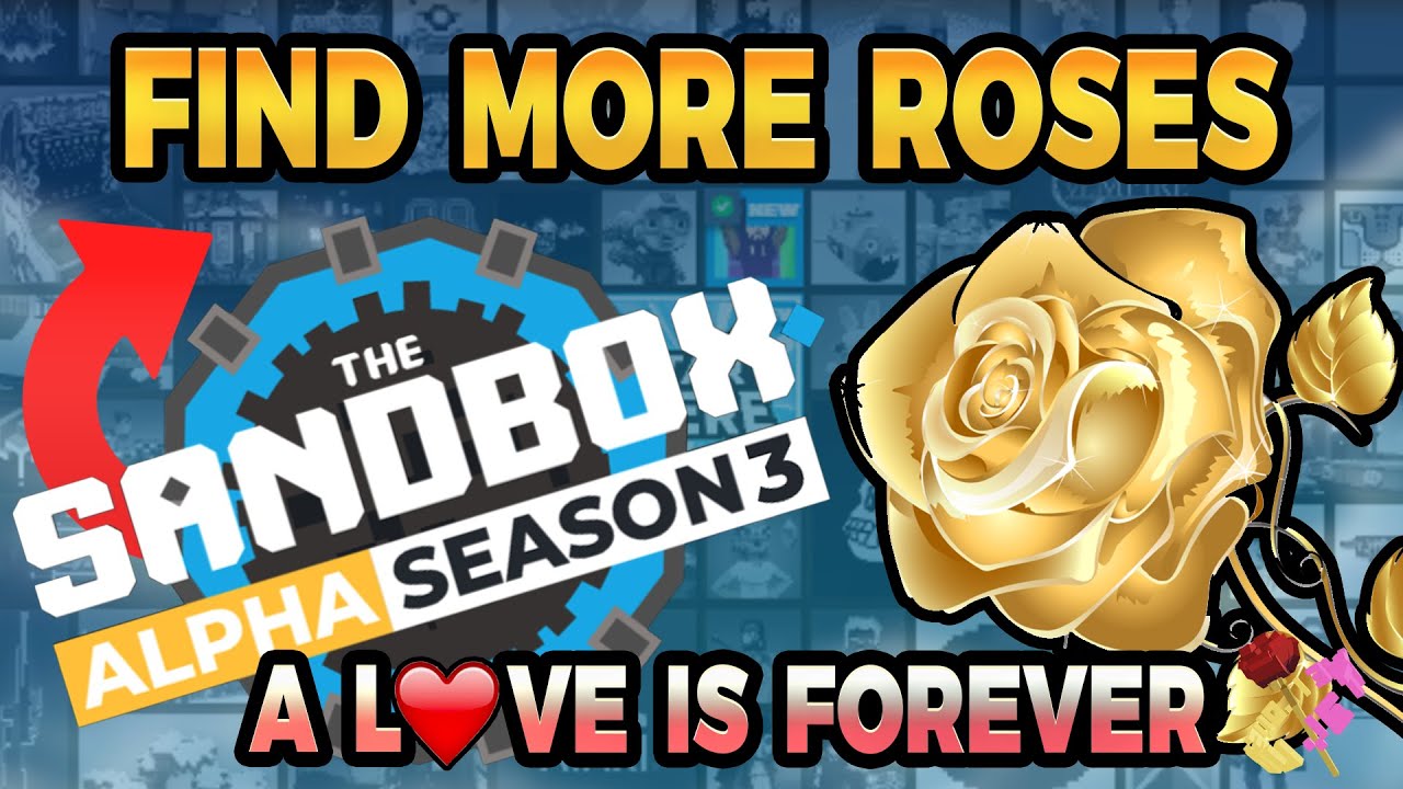 The Sandbox Alpha Season 3: A LOVE IS FOREVER FIND MORE ROSES Quest SPEED RUN 