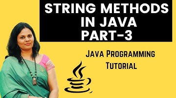 String Handling in Java(2021) |String Methods Best Example|String Methods Part-3