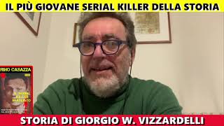 Giorgio W. Vizzardelli, lo strano caso del serial killer bambino
