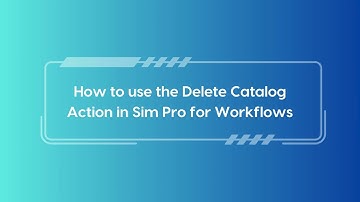 Delete Catalog Action for Sim pro workflow app