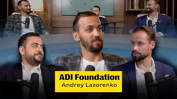 ADI Foundation, Andrey Lazorenko, CEO, with Anton Golub & Demetrios Zamboglou – 19