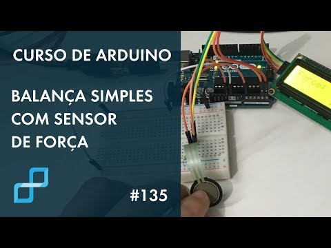 BALANÇA SIMPLES COM SENSOR DE FORÇA | Curso de Arduino #135