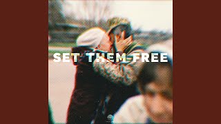 Set Them Free